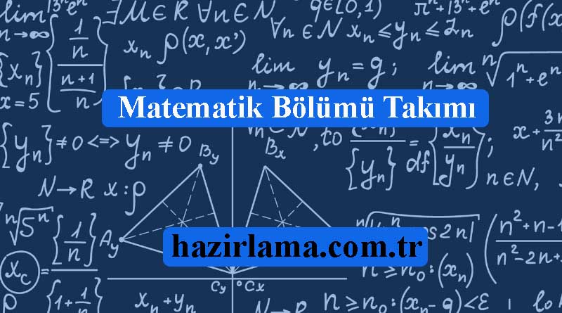 Matematik Bölümü Hazırlatmak İstiyorum