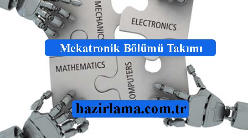 Mekatronik Bölümü Hazırlatmak İstiyorum