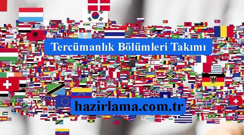 Tercümanlık Bölümleri Hazırlatmak İstiyorum