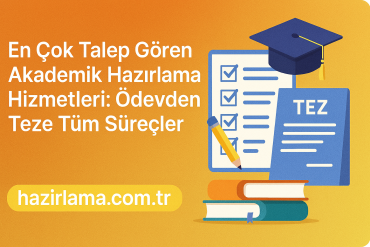 En Çok Talep Gören Akademik Hazırlama Hizmetleri Ödevden Teze Tüm Süreçler - Hazırlamak İstediğiniz Her şey İçin Tek Adres