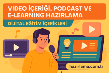 Video İçeriği Podcast ve E-Learning Hazırlama Dijital Eğitim İçerikleri - Hazırlamak İstediğiniz Her şey İçin Tek Adres