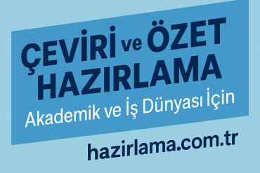 Çeviri ve Özet Hazırlama Akademik ve İş Dünyası İçin - Hazırlamak İstediğiniz Her şey İçin Tek Adres
