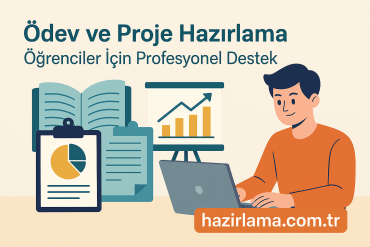 Ödev ve Proje Hazırlama Öğrenciler İçin Profesyonel Destek - Hazırlamak İstediğiniz Her şey İçin Tek Adres