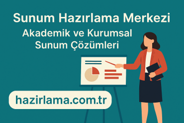 Sunum Hazırlama Merkezi - Hazırlamak İstediğiniz Her şey İçin Tek Adres