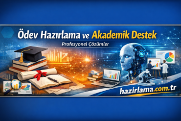 Ödev Hazırlama ve Akademik Destek - Hazırlamak İstediğiniz Her şey İçin Tek Adres