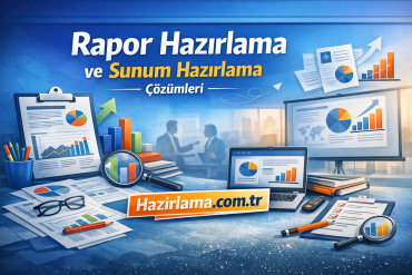 Rapor Hazırlama ve Sunum Hazırlama Çözümleri - Hazırlamak İstediğiniz Her şey İçin Tek Adres