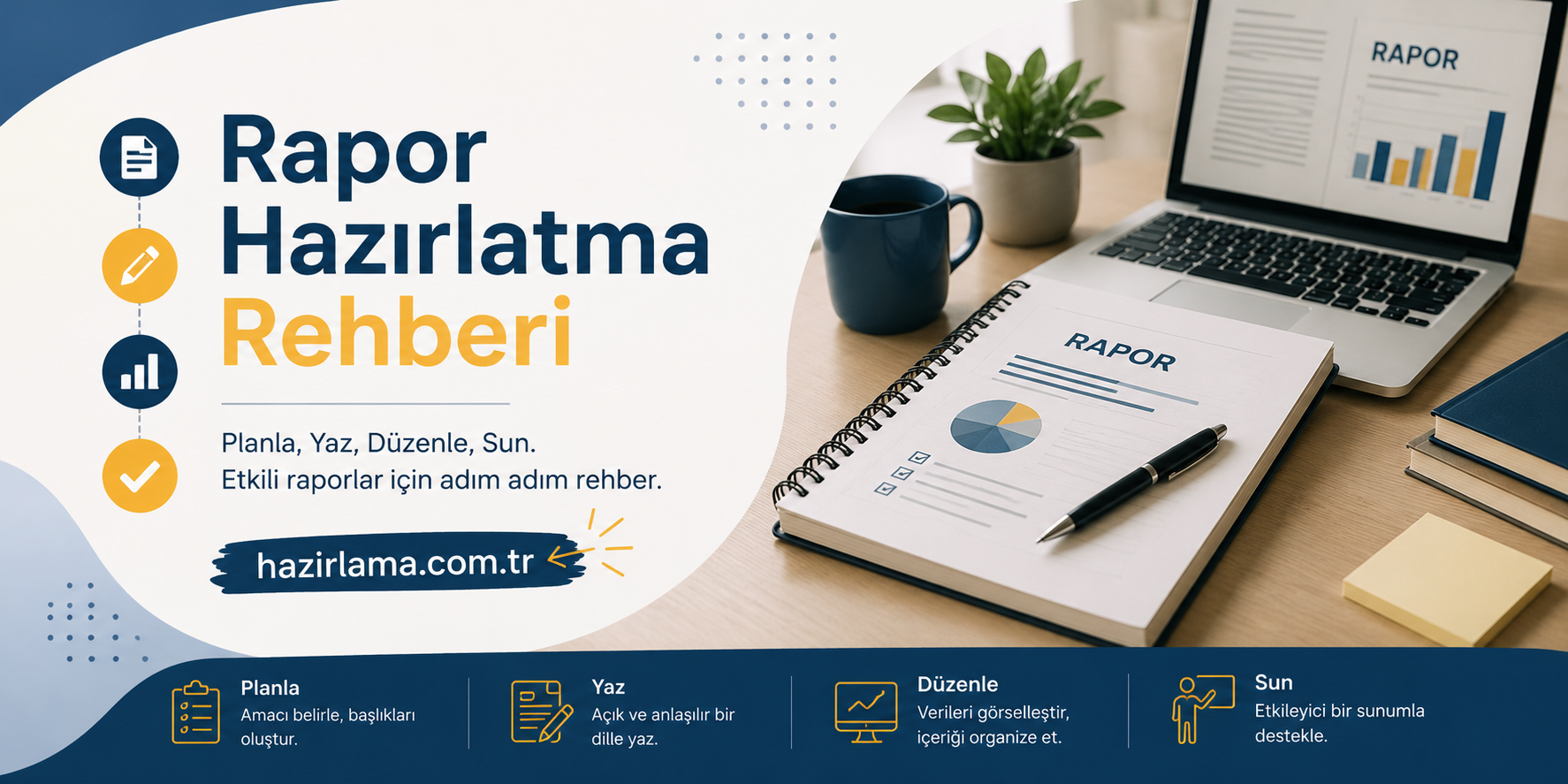 Rapor Hazırlatma Rehberi başlıklı banner; masa üzerinde not defteri, laptop ve grafiklerle çalışma ortamı gösteriliyor.